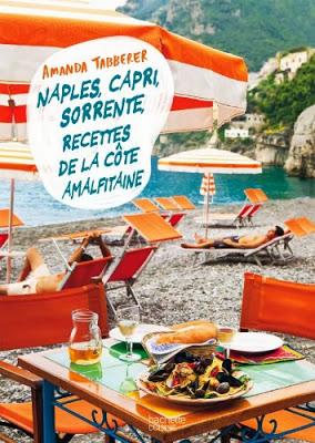 Plein plein d'idées de livres de cuisine, tome 1 Naples, Capri, Sorrente Recettes de la Côte Amalfitaine et une étrange galette de pasta au piment !