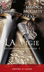 Le Chevalier des Highlands Tome 3 - La Vigie de Monica McCarty