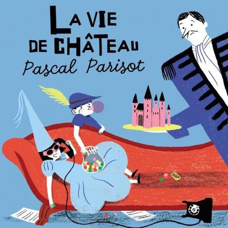 Vivre la vie de chateau avec Pascal Parisot # concours# ob_b2e36490c727b7bc38ce7f12f044136f_laviedechateau.jpg