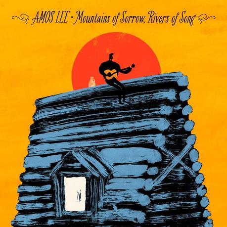 Amos Lee Mountains of Sorrow Rivers of Song Les plus belles pochettes dalbum de 2013