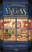 La Pâtisserie Bliss de Kathryn Littlewood 9782266221559