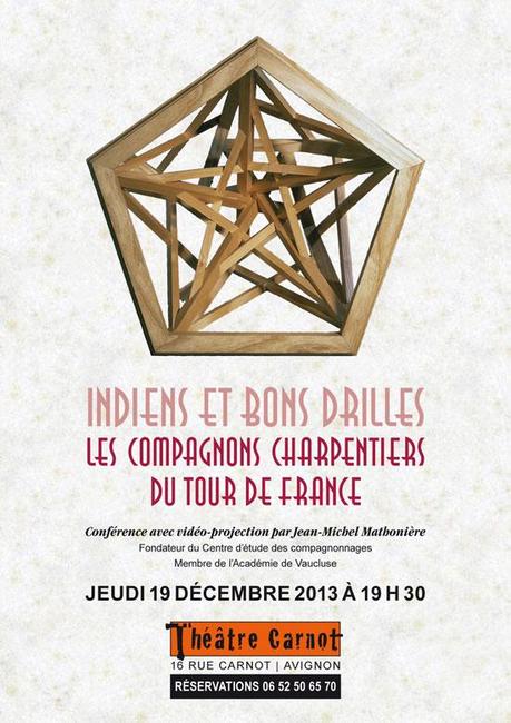 Conférence « Indiens et Bons Drilles, les Compagnons charpentiers du Tour de France » à Avignon, le 19 décembre 2013