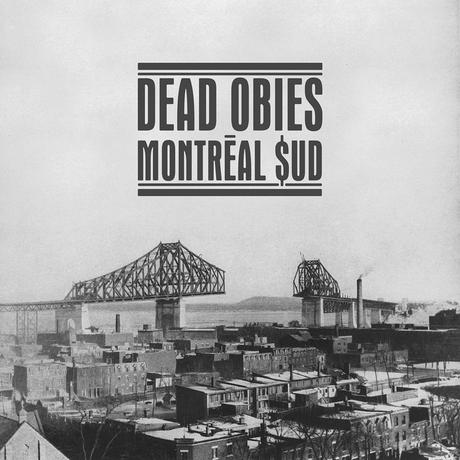 dead obies montreal sud Les 10 meilleurs albums de musique francophone de 2013