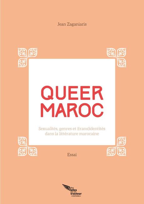 « QUEER MAROC », Sexualités, genres et (trans)identités dans la littérature marocaine