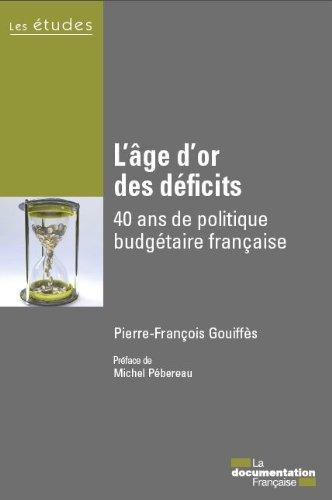L’âge d’or des déficits : une synthèse chiffrée qui pose les bonnes questions L'âge d'or des déficits