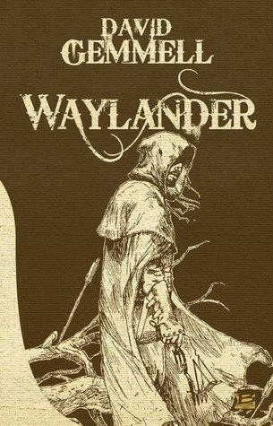 Cycle de Drenaï 3 : Waylander - David Gemmell