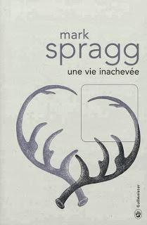 Une vie inachevée, Mark Spragg Une vie inachevée, Mark Spragg