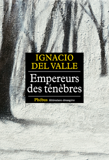 Empereurs des ténèbres, Ignacio del Valle
