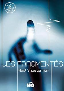 Les Fragmentés - Neal Shusterman