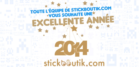 Excellente année 2014 - Stickboutik.com