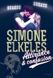 Attirance & confusion tome 1 par Simone Elkeles Attirance & confusion tome 1 par Elkeles