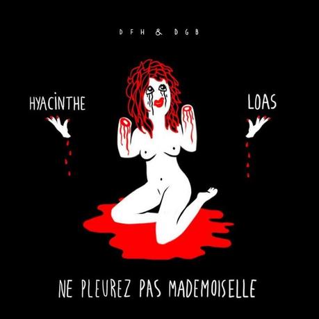 Hyacinthe & L.O.A.S – Ne Pleurez Pas Mademoiselle