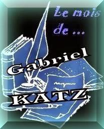 Interview de GABRIEL KATZ - Tome 1 - Interview de GABRIEL KATZ - Tome 1 -