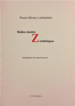 Haïku-riosités Zesthétiques – Pierre-Olivier Lombarteix
