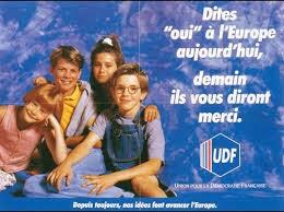 Affiche UDF 1992 : Dites oui à l'Europe demain ils vous diront merci