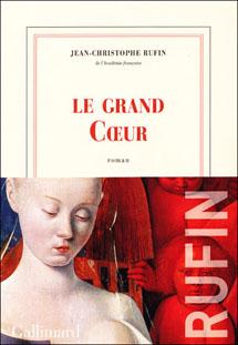 Le Grand Coeur - Jean-Christophe Rufin