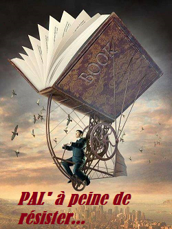 PAL' à peine de résister... #1 PAL' à peine de résister... #1