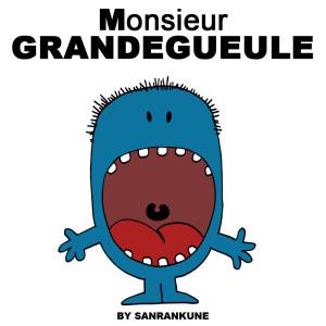 Monsieur Grandegueule