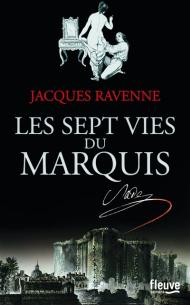Les Sept vies du Marquis de Jacques Ravenne