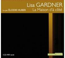 La maison d'à-côté - Lisa GARDNER La maison d'à-côté - Lisa Gardner Lectures de Liliba