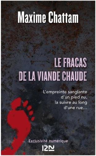 Le fracas de la viande chaude - Maxime Chattam Image hébergée par servimg.com