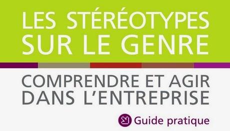 Guide pratique :Les stéréotypes sur le genre - IMS Entreprendre
