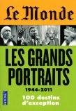 Le Monde : Les grands portraits (1944-2011)