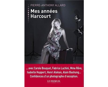 Pierre-Anthony Allard, Mes années Harcourt mesanneesharcourt Pierre Anthony Allard, Mes années Harcourt