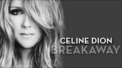 Celine Dion opte pour le single Breakaway.