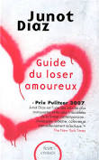 ☆ 7 Guide du loser amoureux / Junot Diaz