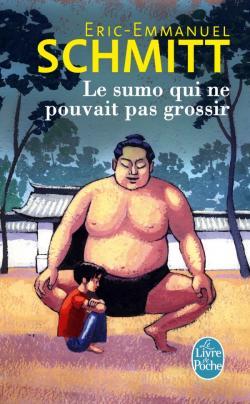Le sumo qui ne pouvait pas grossir dEric Emmanuel Schmitt Tokyo sumo Scmitt quête de soi Chronique Livre de poche amité 
