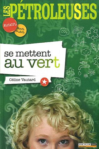 Culture Green et Jeu-concours green guide Les Pétroleuses se mettent au vert