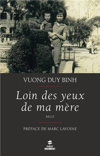 Couverture de Loin des yeux de ma mère de Vuong Duy Binh Ed First Questionnaire de Miss Tâm #3 : Entretien avec Vuong Duy Binh (Loin des yeux de ma mère, Editions First)