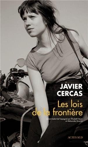 Les lois de la frontière, Javier Cercas