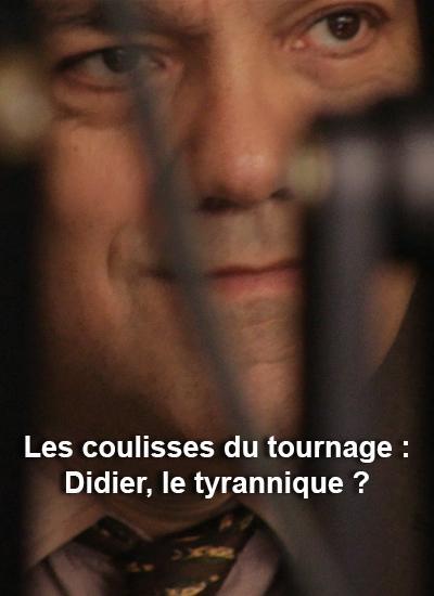 Les Trois Frères, le retour - Les coulisses du film : Didier le tyrannique ?