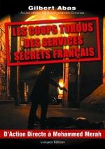 Les coups tordus des services secrets français les coups tordus