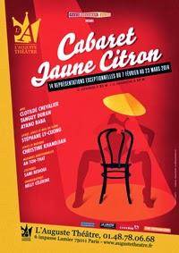 Evénement en février 2014 ! CABARET JAUNE CITRON : 14 représentations exceptionnelles à l'AUGUSTE THEATRE !