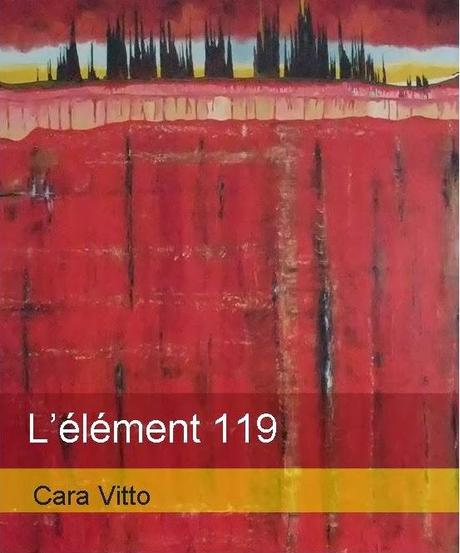L'élément 119 de Cara Vitto L'élément 119 de Cara Vitto