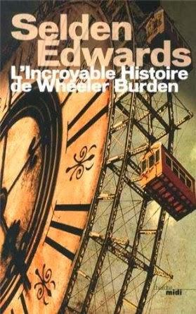 L’incroyable histoire de Wheeler Burden, Selden Edwards