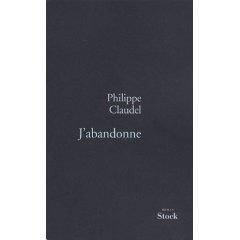 * J'abandonne / Philippe Claudel (2000)