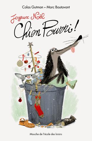 Joyeux Noël chien pourri de Colas Gutman illustré par Marc Boutavant