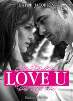Love U - volume 1 de Kate B. Jacobson