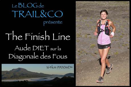 The Finish Line - Aude DIET sur la Diagonale des Fous