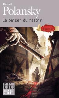 Basse-Fosse T.1 : Le Baiser du Rasoir - Daniel Polansky