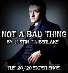 Le nouveau single de Justin Timberlake, Not a Bad Thing.
