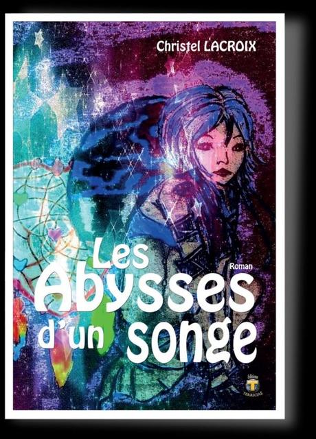Les abysses d'un songe - Christel Lacroix