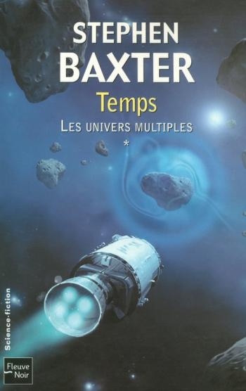 Les univers multiples 1-3 Temps - Stephen Baxter