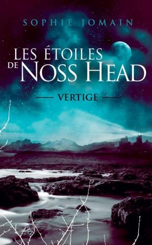 Lecture en cours : Les étoiles de Noss Head 1 : Vertige de Sophie Jomain