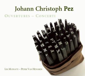 Dix bougies pour Les Muffatti Johann Christoph Pez Ouvertures Concerti Les Muffatti