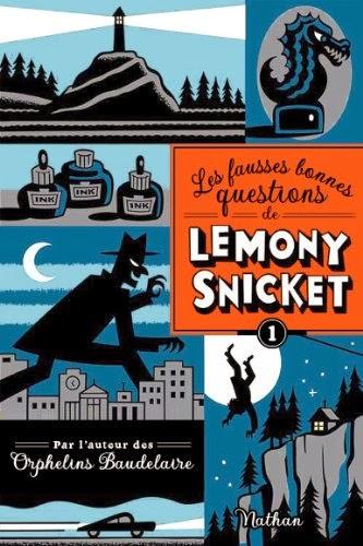 Les fausses bonnes questions de Lemony Snicket - Tome 1 - Mais qui cela peut-il être à cette heure ?